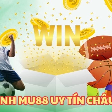 Mu88 – Đánh Giá Chi Tiết Nhà Cái Hàng Đầu Châu Á